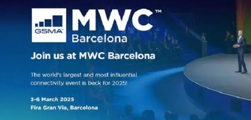 الاثنين .. انطلاق مؤتمر MWC 2025 فى برشلونة تحت شعار «التقارب والاتصال والابتكار»